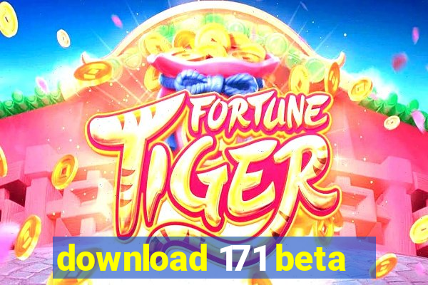 download 171 beta